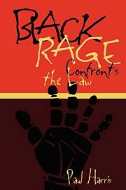 Black Rage Confronts the Law (Critical America Book 19)
