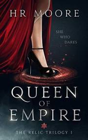 Queen of Empire: Contemporary romantasy (The Relic Trilogy Book 1)