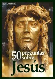 50 preguntas sobre Jesús (Spanish Edition)