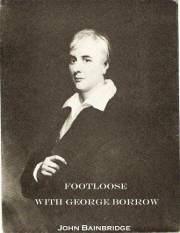 Footloose With George Borrow (John Bainbridge Walking Books)