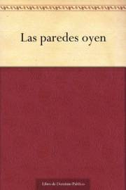 Las paredes oyen (Spanish Edition)