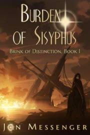 Burden of Sisyphus (Brink of Distinction Book 1)