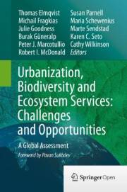 Urbanization, Biodiversity and Ecosystem Services: Challenges and Opportunities: A Global Assessment