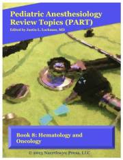 Book 8: Hematology and Oncology (Pediatric Anesthesiology Review Topics)