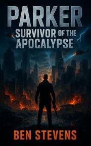 Parker: An Apocalypse Survivor