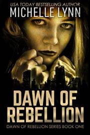 Dawn of Rebellion (Dawn of Rebellion Series Book 1)