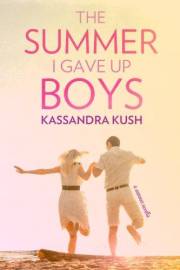 The Summer I Gave Up Boys