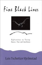 Fine Black Lines: Reflections on Facing Cancer, Fear and Loneliness