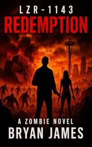 LZR-1143: Redemption: A Zombie Novel