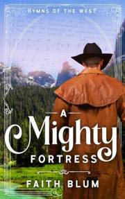 A Mighty Fortress (Hymns of the West Book 1)
