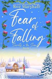 Fear of Falling: An uplifting tale of hope and persistence (Secrets in the Snow 1) (German Edition)