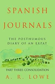 Spanish Journals: The Posthumous Diary of an Expat: Part Three - Consolidation