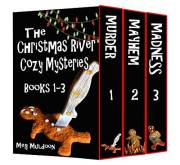 The Christmas River Cozy Mysteries Box Set: Books 1-3 (The Christmas River Cozy Mystery Box Sets Book 1)