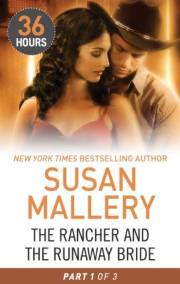 The Rancher and the Runaway Bride Part 1 (36 Hours Book 19)