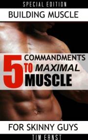 5 Commnadments To Maximal Muscle