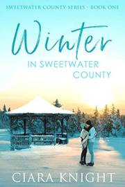 Winter in Sweetwater County: A Second Chance Love Story