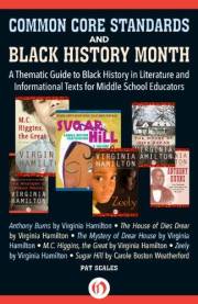 Common Core Standards and Black History Month: A Thematic Guide to Black History in Literature and Informational Texts for Mi