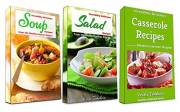 Incredibly Delicious Cookbook Bundle: Easy Soup, Salad and Casserole Recipes from the Mediterranean Region: Frugal Cooking on