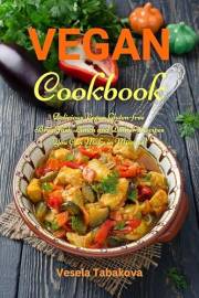 Vegan Cookbook: Delicious Vegan Gluten-free Breakfast, Lunch and Dinner Recipes You Can Make in Minutes!: Healthy Vegan Cooki