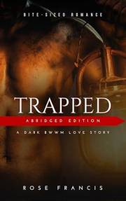 Trapped - Abridged Edition: A Dark BWWM Love Story (Bite-Sized Romance: Zombie Apocalypse Book 1)