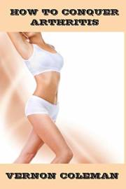 How to Conquer Arthritis