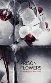Prison Flowers