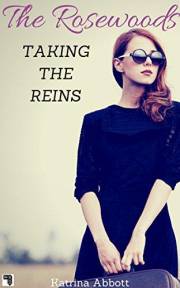 Taking The Reins: A Flirty and Fun Young Adult Romantic Comedy, Filled with New Friendships, Boarding School Secrets, Love Tr