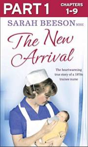 The New Arrival: Part 1 of 3: The Heartwarming True Story of a 1970s Trainee Nurse