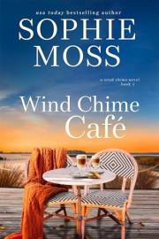 Wind Chime Cafe (A Wind Chime Novel Book 1) Wind Chime Cafe (A Wind Chime Novel Book 1)