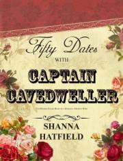 Fifty Dates with Captain Cavedweller: The Humor-Filled Diary of a Romance Smitten Wife