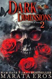 Dark Thriller Dimensions 2 Box Set—5 Books in 1: ????Deluxe Edition —????Featuring #1 Thriller, Crime & New Adult Romance Bestsel