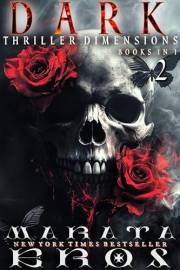 Dark Thriller Dimensions Box Set - 2: Spicy Dark Romance · Billionaire & MC · Romantic Suspense · Post‑Apocalyptic · 5 Novels Dark Thriller Dimensions Box Set - 2: Spicy Dark Romance · Billionaire & MC · Romantic Suspense · Post‑Apocalyptic · 5 Novels