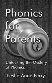 Phonics for Parents: Unlocking the Mystery of Phonics