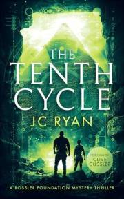 The Tenth Cycle: A Mystery Thriller of Ancient Secrets and Modern Threats (A Rossler Foundation Mystery Book 1)