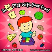 Children's Book: Do Play with your Food (funny bedtime story collection)