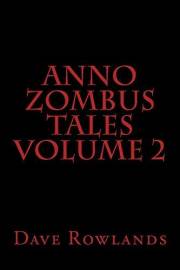 Anno Zombus Tales Volume 2