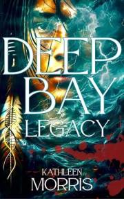 Deep Bay Legacy - A Christian Mystery Suspense: Faith-Based Psychological Thriller Series (Deep Bay Book 3)