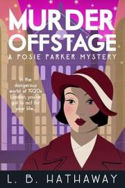 Murder Offstage: A Cozy Historical Murder Mystery (The Posie Parker Mystery Series Book 1)