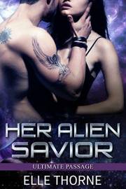 Her Alien Savior (Ultimate Passage Book 1)