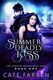 Summer's Deadly Kiss (The Vampire Inheritance Saga Book 1)