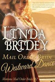 Mail Order Bride - Westward Dance: Historical Cowboy Romance (Montana Mail Order Brides Book 2)