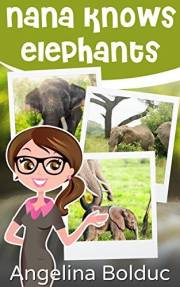 Nana Knows Elephants: A Children's Picture Book About Elephants