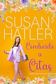 Conducida a Citas (Mejor una Cita que Nunca nº 7) (Spanish Edition)