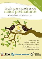 Cuidado de mi bebé en casa: Guía para padres de niños prematuros (Spanish Edition)