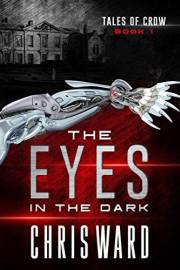 The Eyes in the Dark (Tales of Crow Book 1)