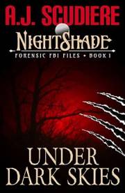 Under Dark Skies: A Witch and Werewolf Supernatural Suspense (NightShade Forensic FBI Files Book 1)
