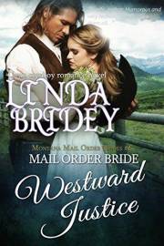 Mail Order Bride - Westward Justice: Historical Cowboy Romance (Montana Mail Order Brides Book 6)