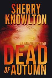 Dead of Autumn: An Alexa Williams Novel