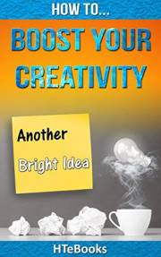 How To Boost Your Creativity (
