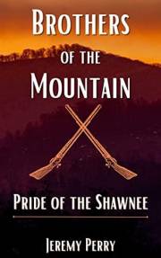 Pride of the Shawnee (A Brothers of the Mountain Adventure, Story #1)